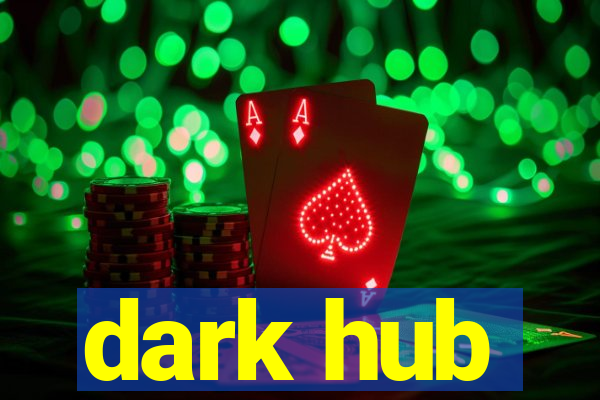 dark hub